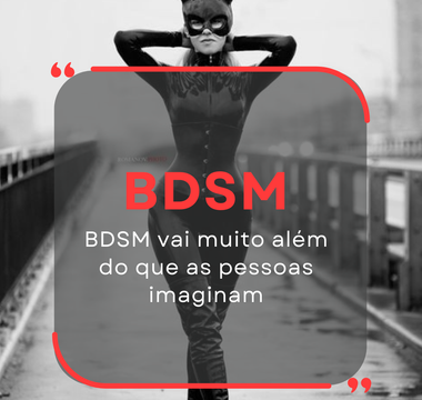 BDSM: muito além dos mitos — um universo de confiança, comunicação e autoconhecimento